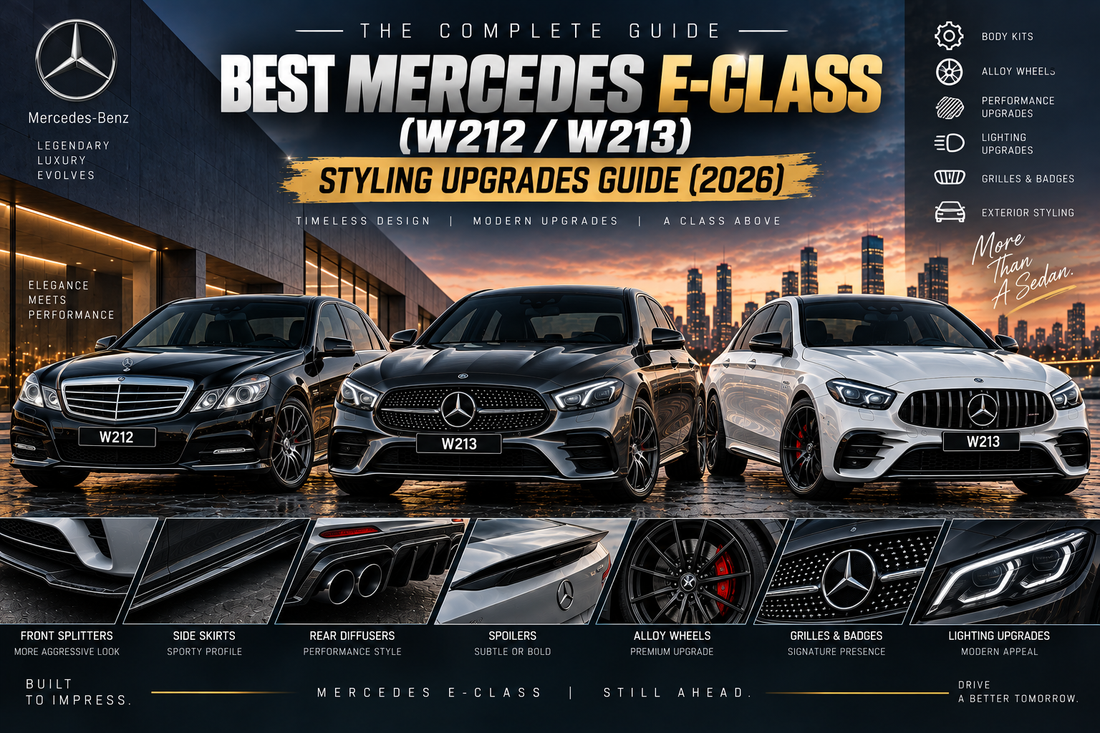 Best Mercedes E-Class (W212/W213) Styling Upgrades Guide (2026)