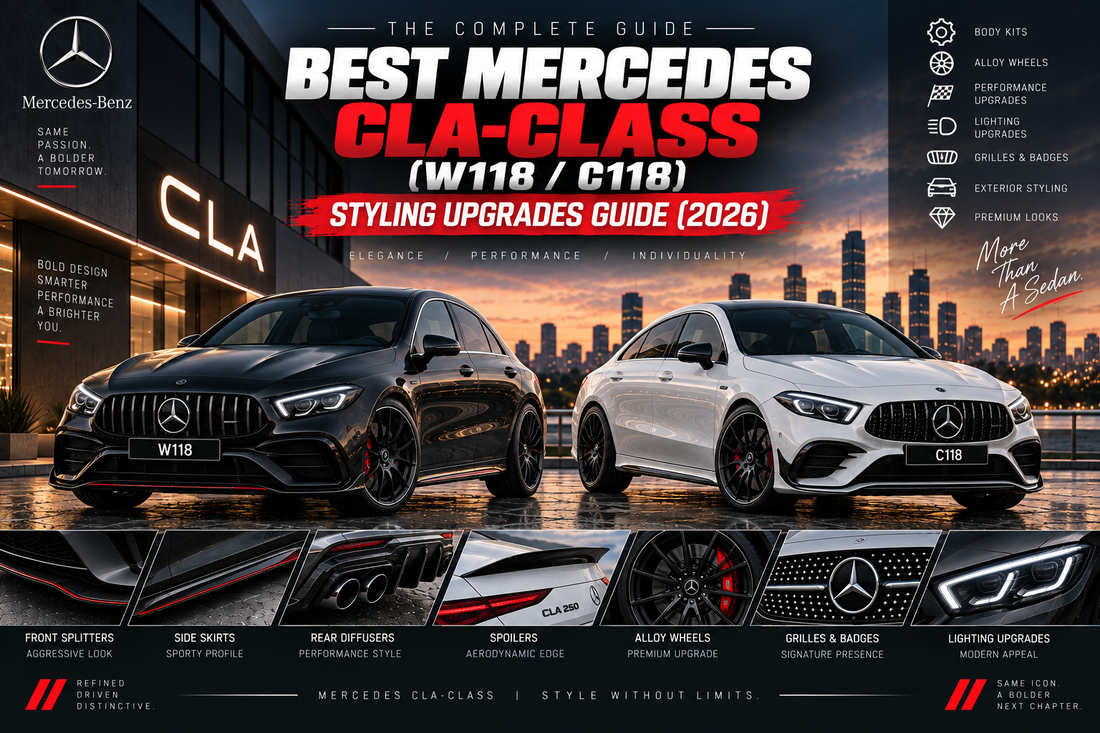 Best Mercedes CLA-Class (W118/C118) Styling Upgrades Guide (2026)