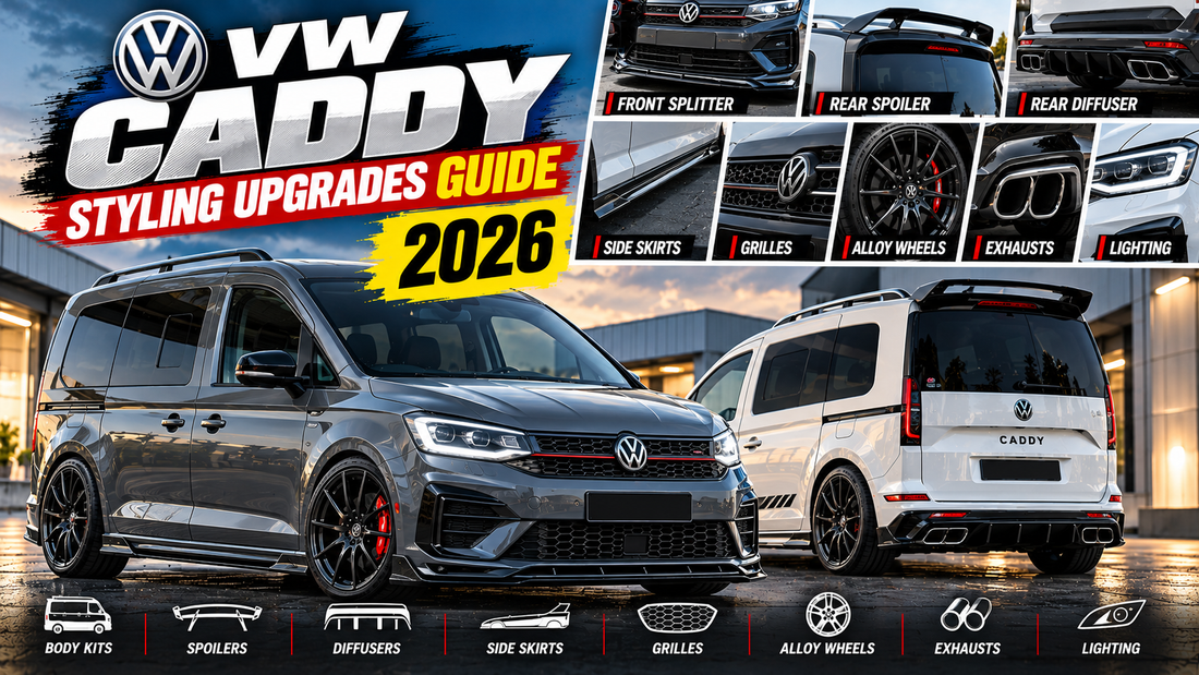 Best VW Caddy Styling Upgrades Guide (2026)